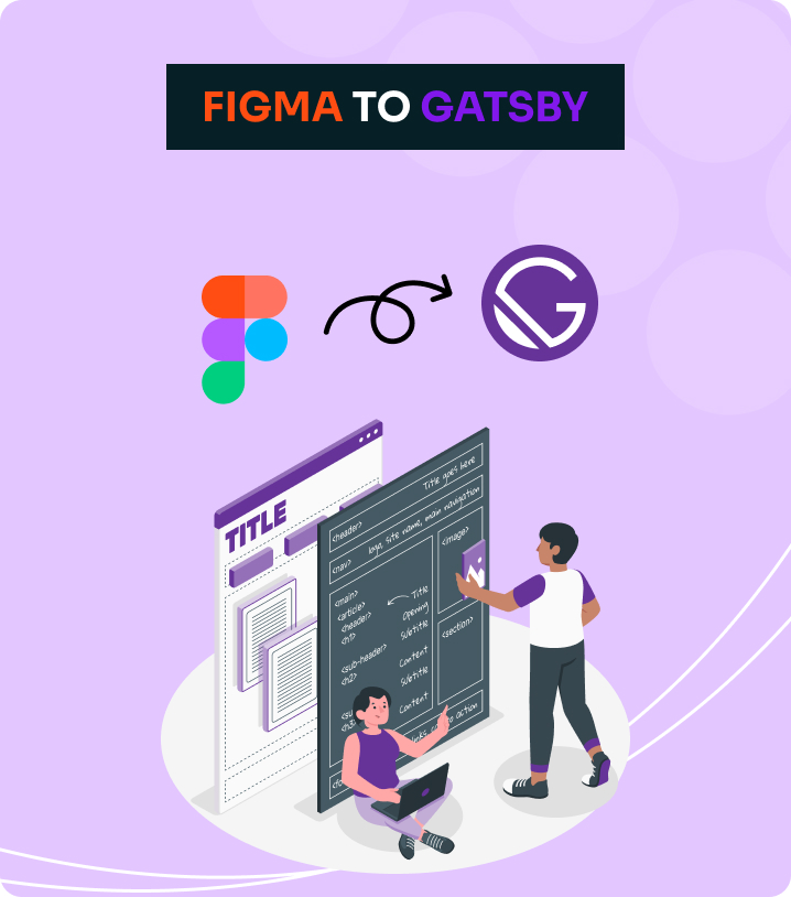 Why Techiosos For Figma to Gatsby Service?