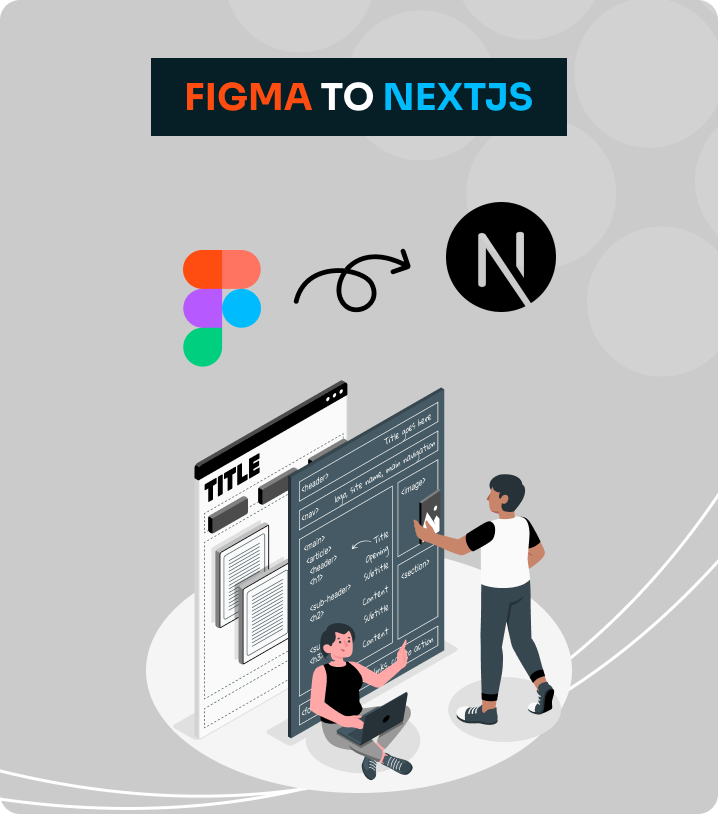 Why Techiosos For Figma to Next JS Service?